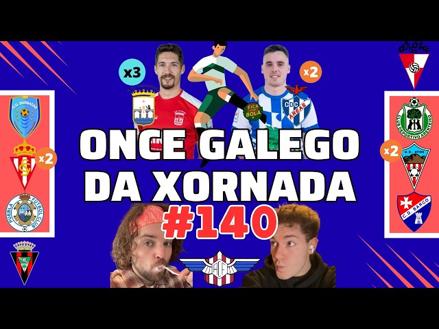 O XI GALEGO DA XORNADA#️⃣140 | Con Alberto Freire x3 do Negreira e Javi Vila x2 do Cultural Areas!