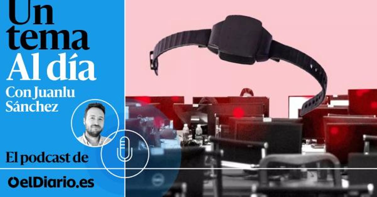 ???? PODCAST | El fallo de las pulseras de maltratadores: claves, errores y bulos